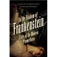 In the Shadow of Frankenstein by Jones, Stephen; Gaiman, Neil, 9781681775333