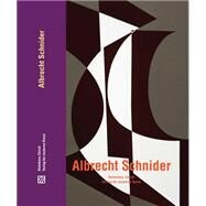 Albrecht Schnider by Schnider, Albrecht (ART); Maurer, Simon; Zimmermann, Peter, 9783869845333