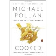 Cooked A Natural History of Transformation by Pollan, Michael, 9780143125334