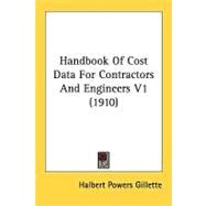 Handbook of Cost Data for Contractors and Engineers V1 by Gillette, Halbert Powers, 9780548825334