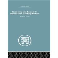 Economy and Society in 19th Century Britain by Tames,Richard, 9781138865334