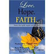 Love, Hope, Faith by Miller, Vanessa; Bell, Sherae; Harper, Paulette; Moore, Rita; Coleman, Valerie, 9781508505334