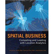 Spatial Business by Thomas A. Horan; James B. Pick; Avijit Sarkar, 9781589485334