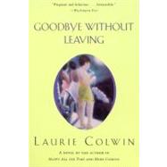 Goodbye Without Leaving by Colwin, Laurie, 9780060955335