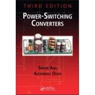 Power-Switching Converters, Third Edition by Ang; Simon, 9781439815335