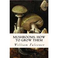 Mushrooms by Falconer, William, 9781523895335