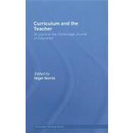 Curriculum and the Teacher: 35 years of the Cambridge Journal of Education by Norris; Nigel, 9780415455336