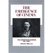 The Emergence of Cinema by Musser, Charles, 9780520085336