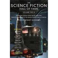 The Science Fiction Hall of Fame, Volume Two B The Greatest Science Fiction Novellas of All Time Chosen by the Members of the Science Fiction Writers of America by Bova, Ben, 9780765305336