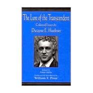 The Lure of the Transcendent: Collected Essays By Dwayne E. Huebner by Hillis, Vikki; Pinar, William F.; Huebner, Dwayne, 9780805825336