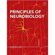 Principles of Neurobiology by Luo; Liqun, 9780815345336