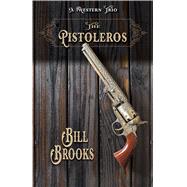 The Pistoleros by Brooks, Bill, 9781432875336