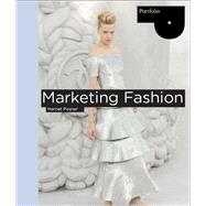 Marketing Fashion by Harriet Posner, 9781780675336