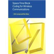 Space-Time Block Coding for Wireless Communications by Erik G. Larsson , Petre Stoica, 9780521065337