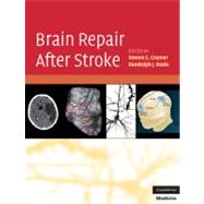 Brain Repair After Stroke by Edited by Steven C. Cramer , Randolph J. Nudo, 9780521515337
