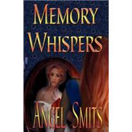 Memory Whispers by Smits, Angel, 9780975965337