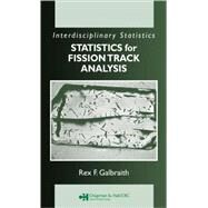 Statistics For Fission Track Analysis by Galbraith; Rex F., 9781584885337