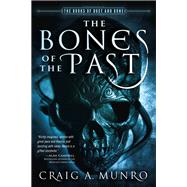 The Bones of the Past by Munro, Craig A., 9781942645337