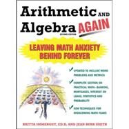 Arithmetic and Algebra Again, 2/e Leaving Math Anxiety Behind Forever by Immergut, Brita; Burr-Smith, Jean, 9780071435338