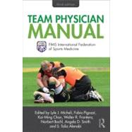 Team Physician Manual: International Federation of Sports Medicine (FIMS) by Micheli; Lyle J., 9780415505338