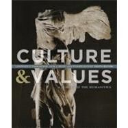 Culture and Values A Survey of the Humanities by Cunningham, Lawrence S.; Reich, John J.; Fichner-Rathus, Lois, 9781133945338