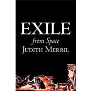 Exile from Space by Merril, Judith, 9781606645338
