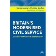 Britain's Modernised Civil Service by Burnham, June; Pyper, Robert, 9780333945339