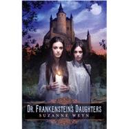 Dr. Frankenstein's Daughters by Weyn, Suzanne, 9780545425339
