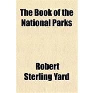 The Book of the National Parks by Yard, Robert Sterling, 9781153805339