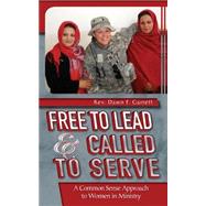 Free to Lead & Called to Serve by Garrett, Dawn F., 9781500225339