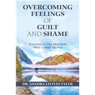 Overcoming Feelings of Guilt and Shame by Dr. Sandra Littles Tyler, 9781664295339