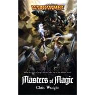 Masters of Magic by Chris Wraight, 9781844165339