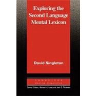 Exploring the Second Language Mental Lexicon by David Singleton, 9780521555340