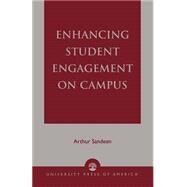 Enhancing Student Engagement on Campus by Sandeen, Arthur, 9780761825340