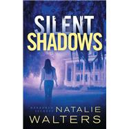 Silent Shadows by Walters, Natalie, 9780800735340