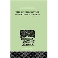 The Psychology Of Self-Conciousness by Turner, Julia, 9781138875340