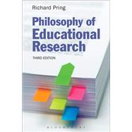 Philosophy of Educational Research by Pring, Richard, 9781472575340