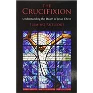 The Crucifixion by Rutledge, Fleming, 9780802875341