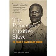 The Princeton Fugitive Slave by Inniss, Lolita Buckner, 9780823285341