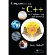 Programming in C++ for Engineering and Science by Nyhoff; Larry R., 9781439825341