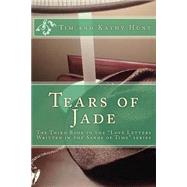 Tears of Jade by Hunt, Tim; Hunt, Kathy, 9781496015341