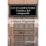 L'ombra Del Campanile by Vignaroli, Stefano, 9781514375341
