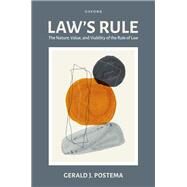 Law's Rule The Nature, Value, and Viability of the Rule of Law by Postema, Gerald J., 9780190645342