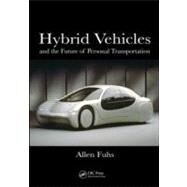 Hybrid Vehicles: and the Future of Personal Transportation by Fuhs; Allen, 9781420075342