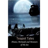 Teapot Tales by Fyfe, Rebecca; McDonald, Kelly; Hawkins, Kathleen; Bender, Matt, 9781501015342