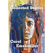 The Collected Stories of Carol Emshwiller; Vol. 2 by Unknown, 9781933065342