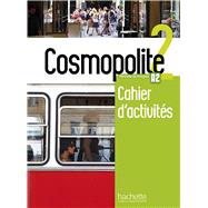 COSMOPOLITE 2:CAHIER D'ACT.,A2-W/CD by Unknown, 9782015135342