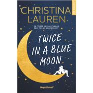 Twice in a blue moon by Christina Lauren, 9782755695342