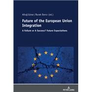 Future of the European Union Integration by Darici, Burak; Gnar, Altug, 9783631815342