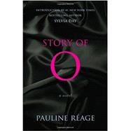 Story of O A Novel by Reage, Pauline; d'Estree, Sabine; Day, Sylvia; Paulhan, Jean, 9780345545343